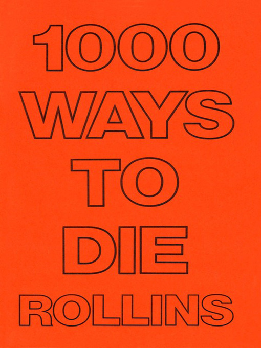Title details for 1000 WAYS TO DIE by Henry Rollins - Available
